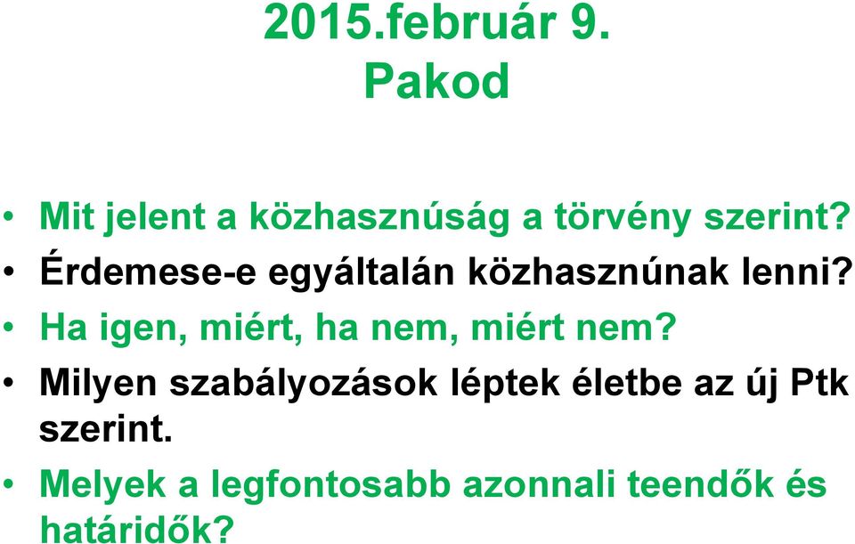 Érdemese-e egyáltalán közhasznúnak lenni?