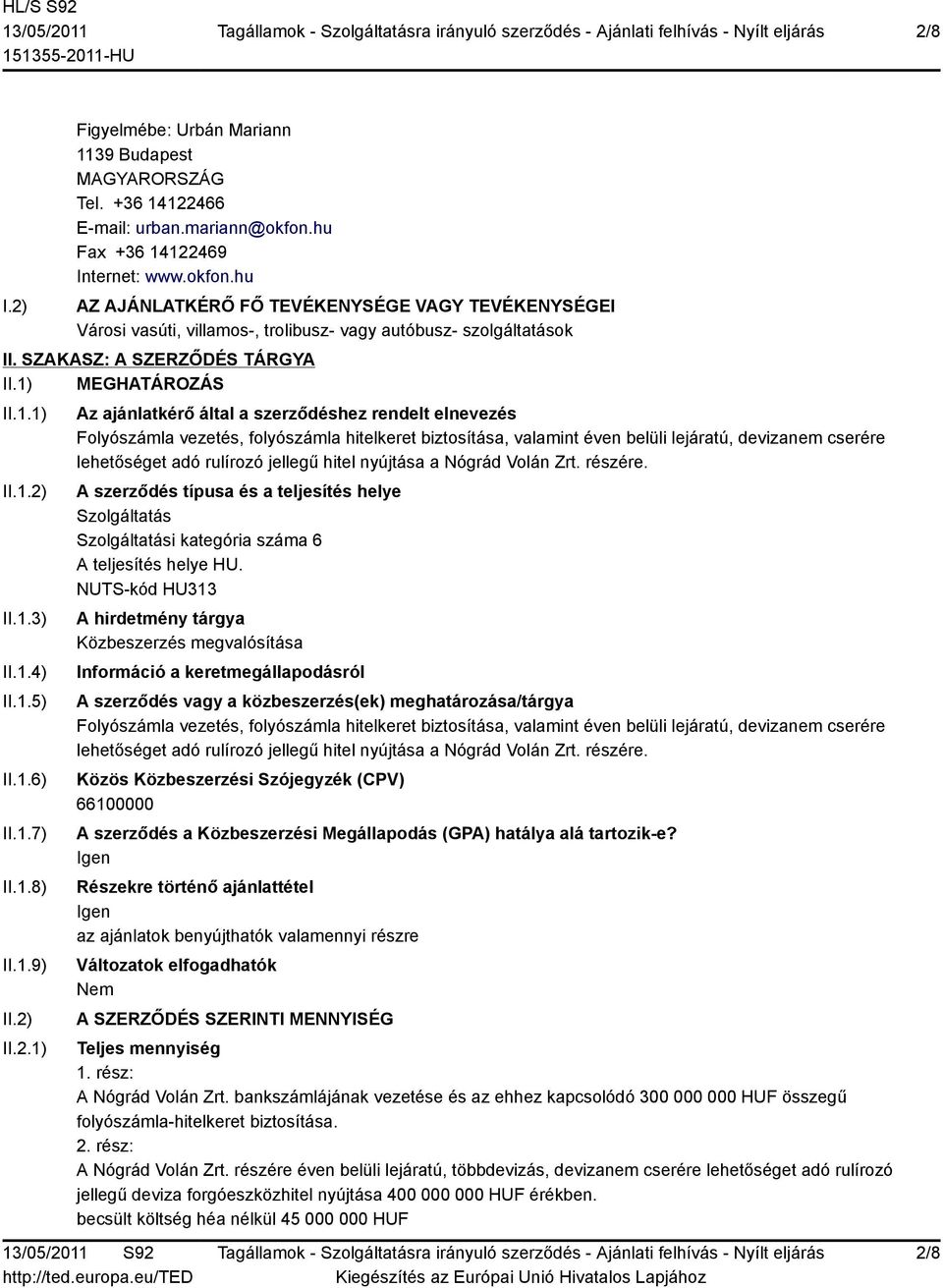 1) MEGHATÁROZÁS II.1.1) II.1.2)