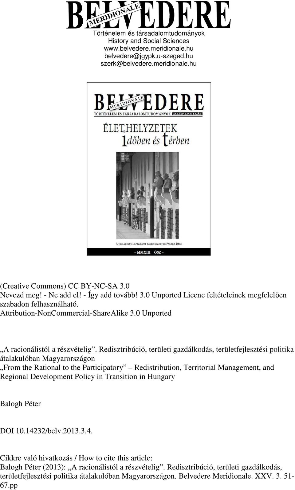 Redisztribúció, területi gazdálkodás, területfejlesztési politika átalakulóban Magyarországon From the Rational to the Participatory Redistribution, Territorial Management, and Regional Development