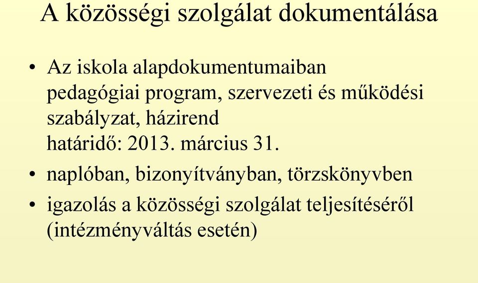 határidő: 2013. március 31.