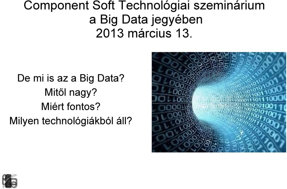 március 13. De mi is az a Big Data?
