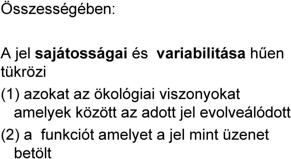 ökológiai viszonyokat amelyek között az adott