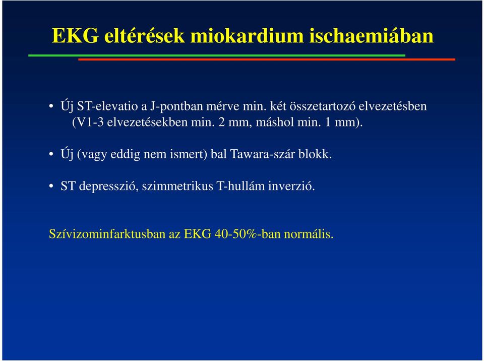 1 mm). Új (vagy eddig nem ismert) bal Tawara-szár blokk.