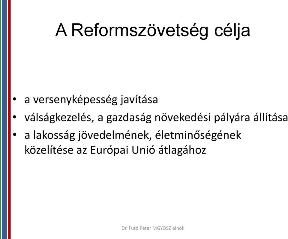 pályára állítása a lakosság jövedelmének,