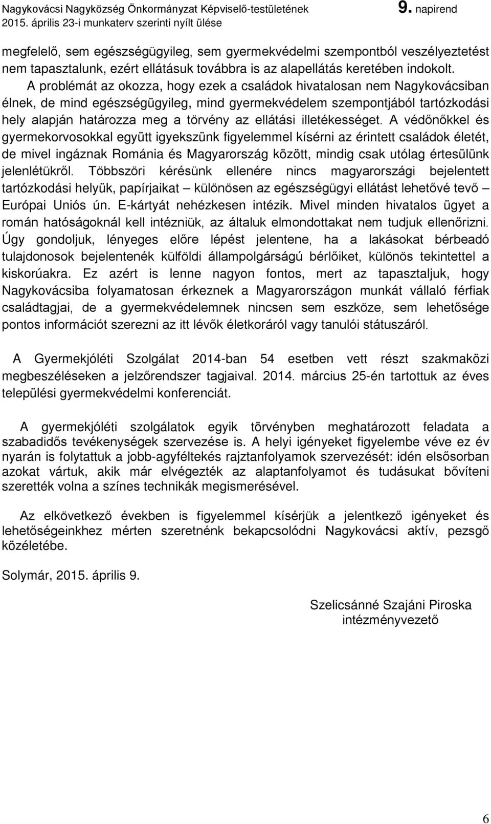 ellátási illetékességet.