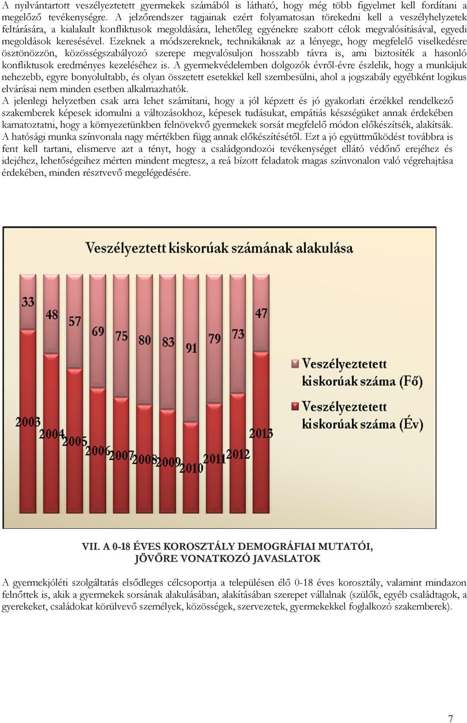 keresésével.