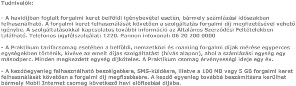 Telefonos ügyfélszolgálat: 1220.