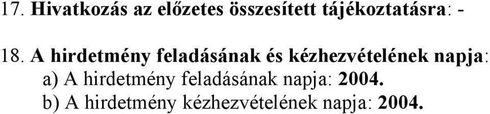 A hirdetmény feladásának és kézhezvételének