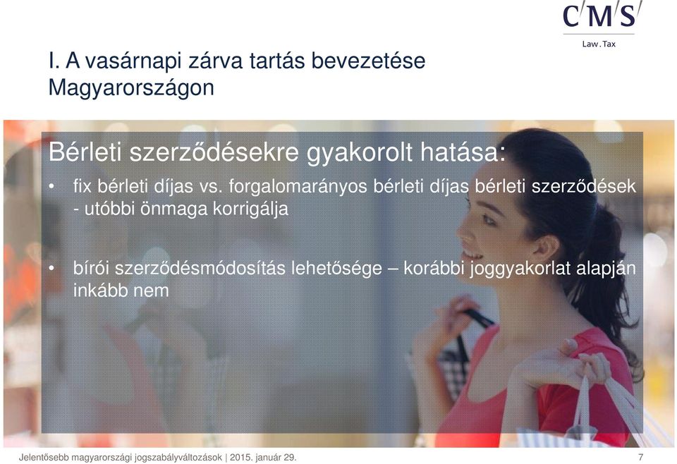 forgalomarányos bérleti díjas bérleti szerződések - utóbbi önmaga korrigálja bírói