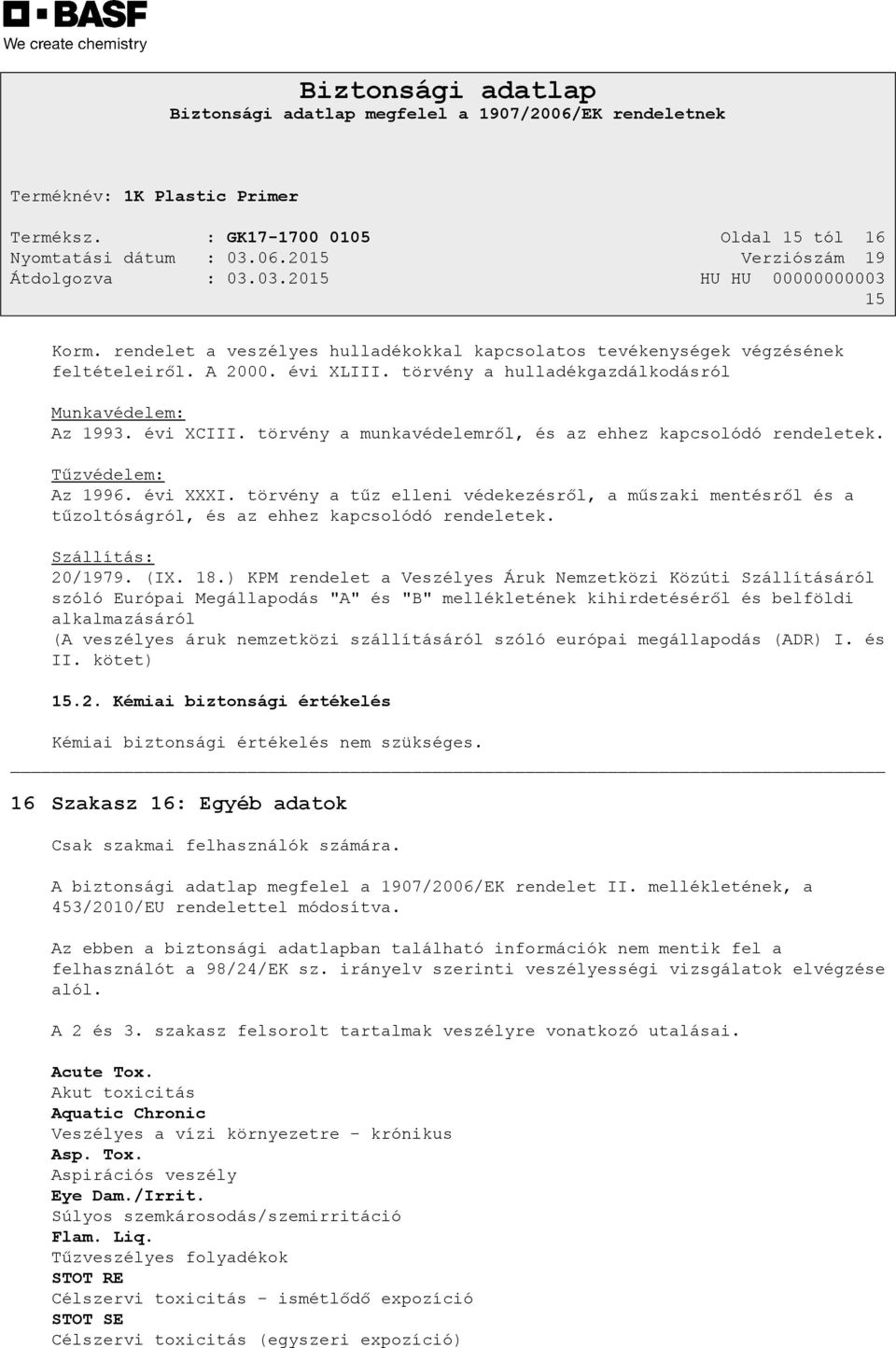 törvény a tűz elleni védekezésről, a műszaki mentésről és a tűzoltóságról, és az ehhez kapcsolódó rendeletek. Szállítás: 20/1979. (IX. 18.