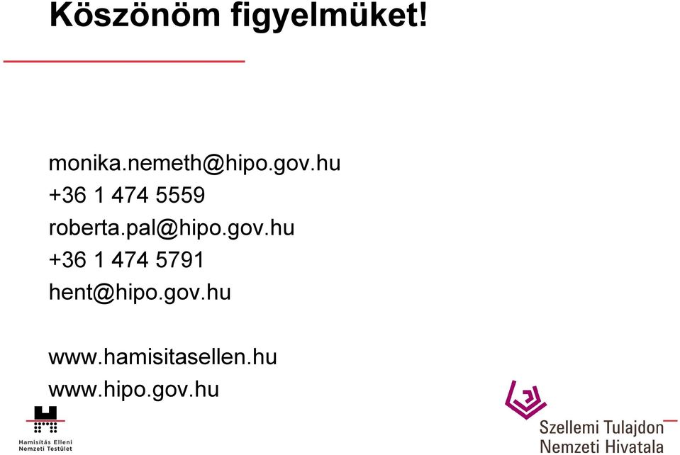 hu +36 1 474 5559 roberta.pal@hipo.gov.