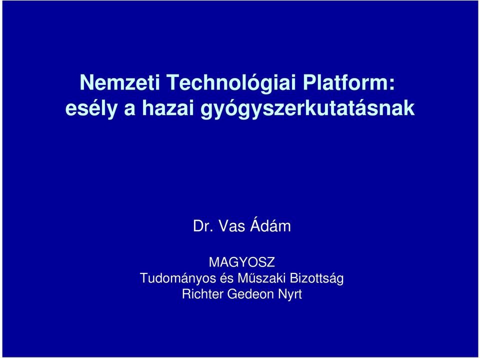 Vas Ádám MAGYOSZ Tudományos és