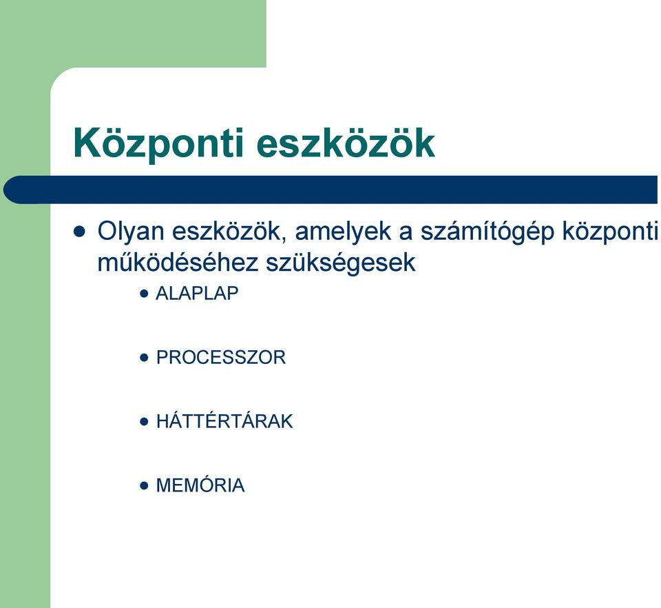 központi működéséhez