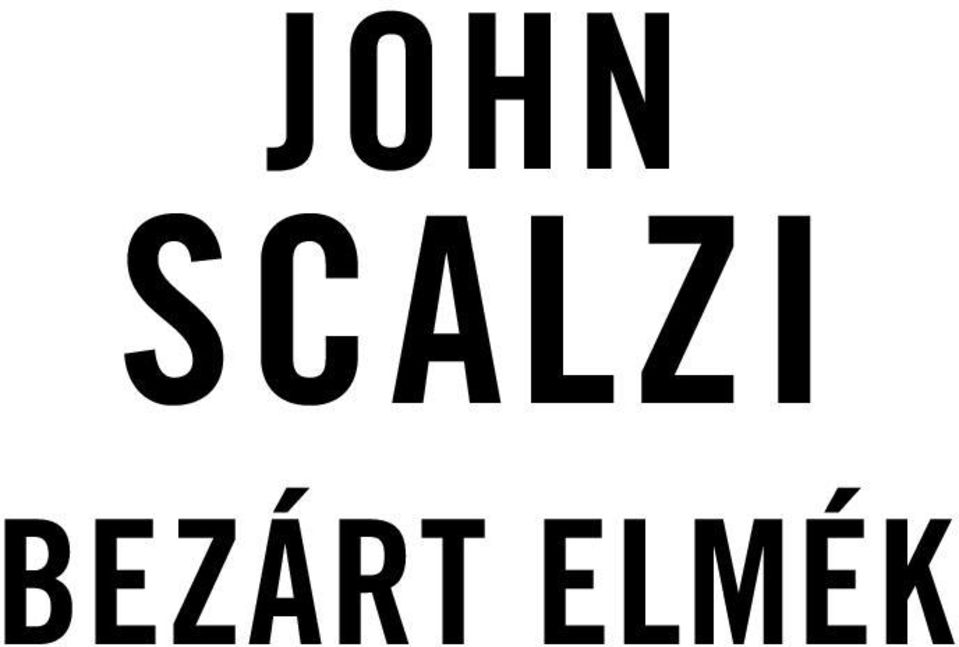 JOHN SCALZI BEZÁRT ELMÉK - PDF Free Download