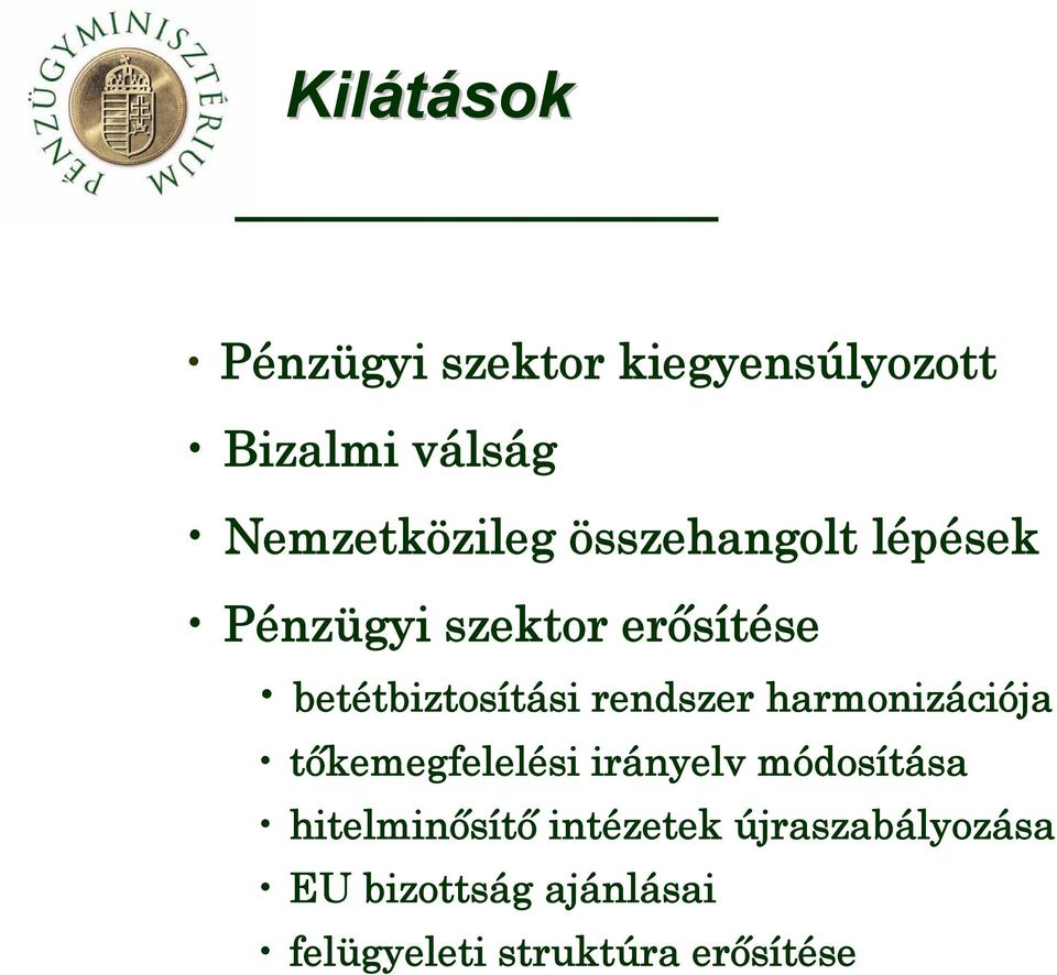 harmonizációja tőkemegfelelési irányelv módosítása hitelminősítő