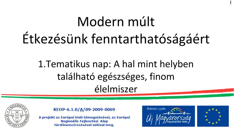 Tematikus nap: A hal mint