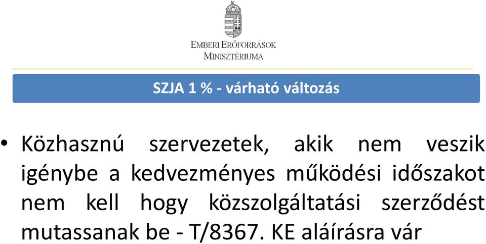 kedvezményes működési időszakot nem kell hogy