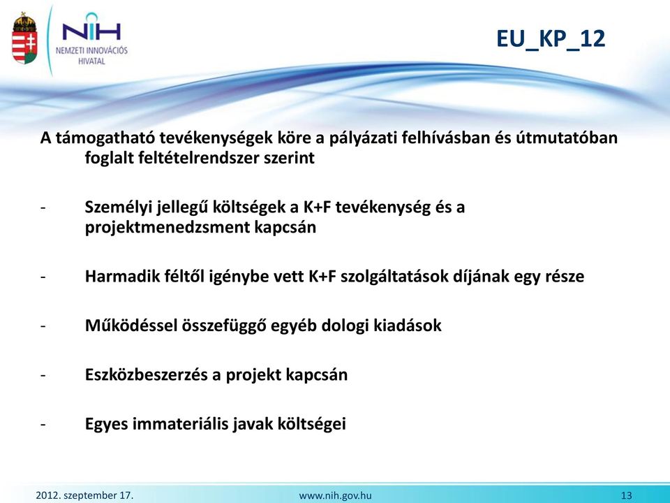 kapcsán - Harmadik féltől igénybe vett K+F szolgáltatások díjának egy része - Működéssel