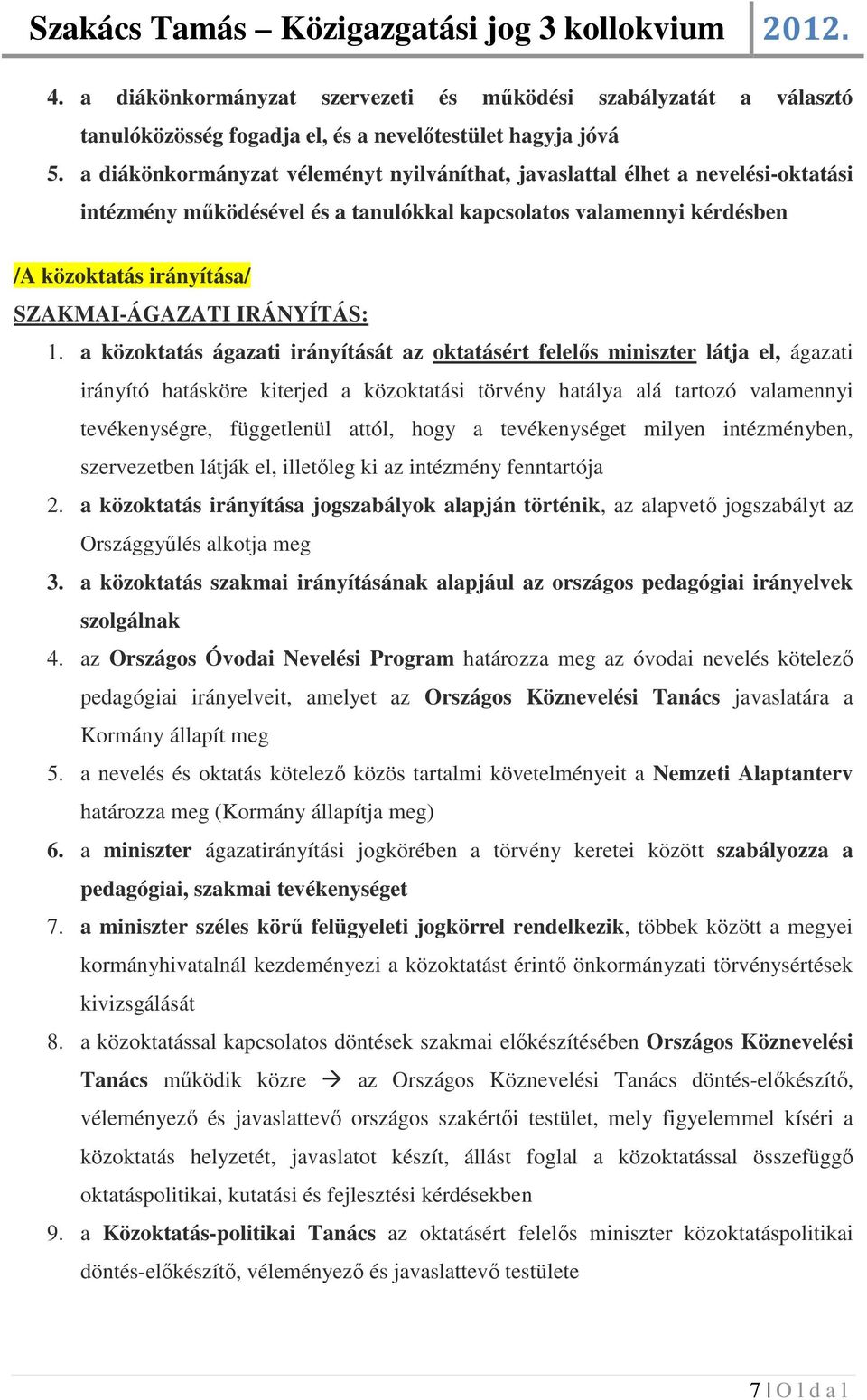 IRÁNYÍTÁS: 1.