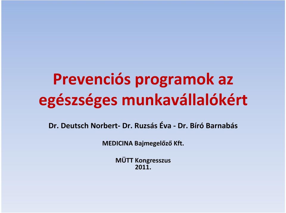 Deutsch Norbert- Dr. Ruzsás Éva - Dr.