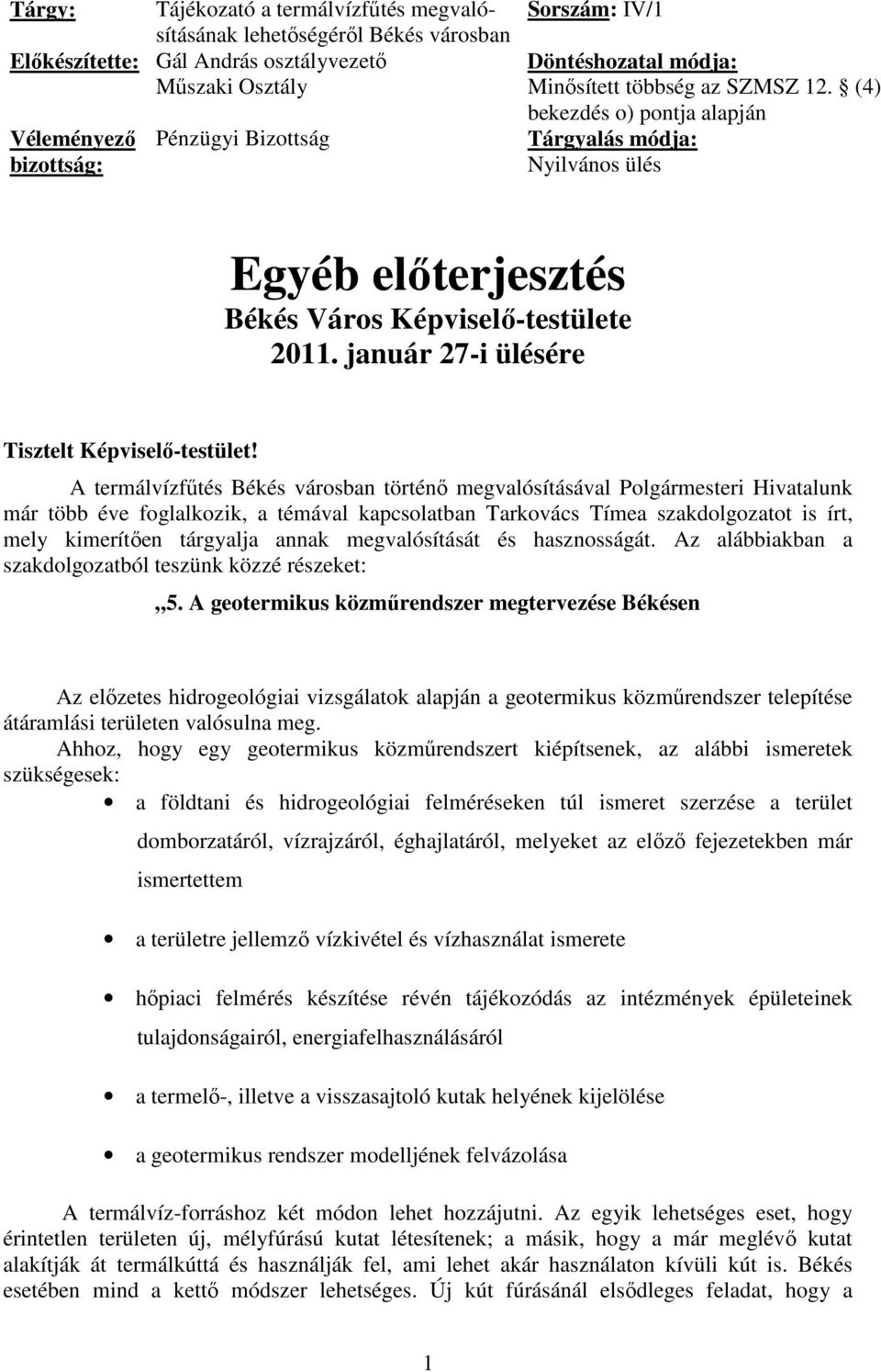 január 27-i ülésére Tisztelt Képviselı-testület!