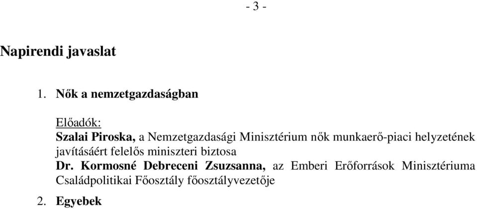 Minisztérium nők munkaerő-piaci helyzetének javításáért felelős miniszteri