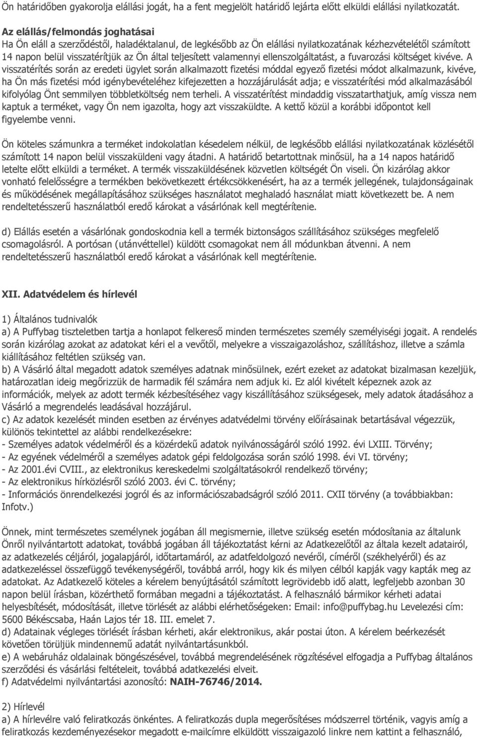 valamennyi ellenszolgáltatást, a fuvarozási költséget kivéve.