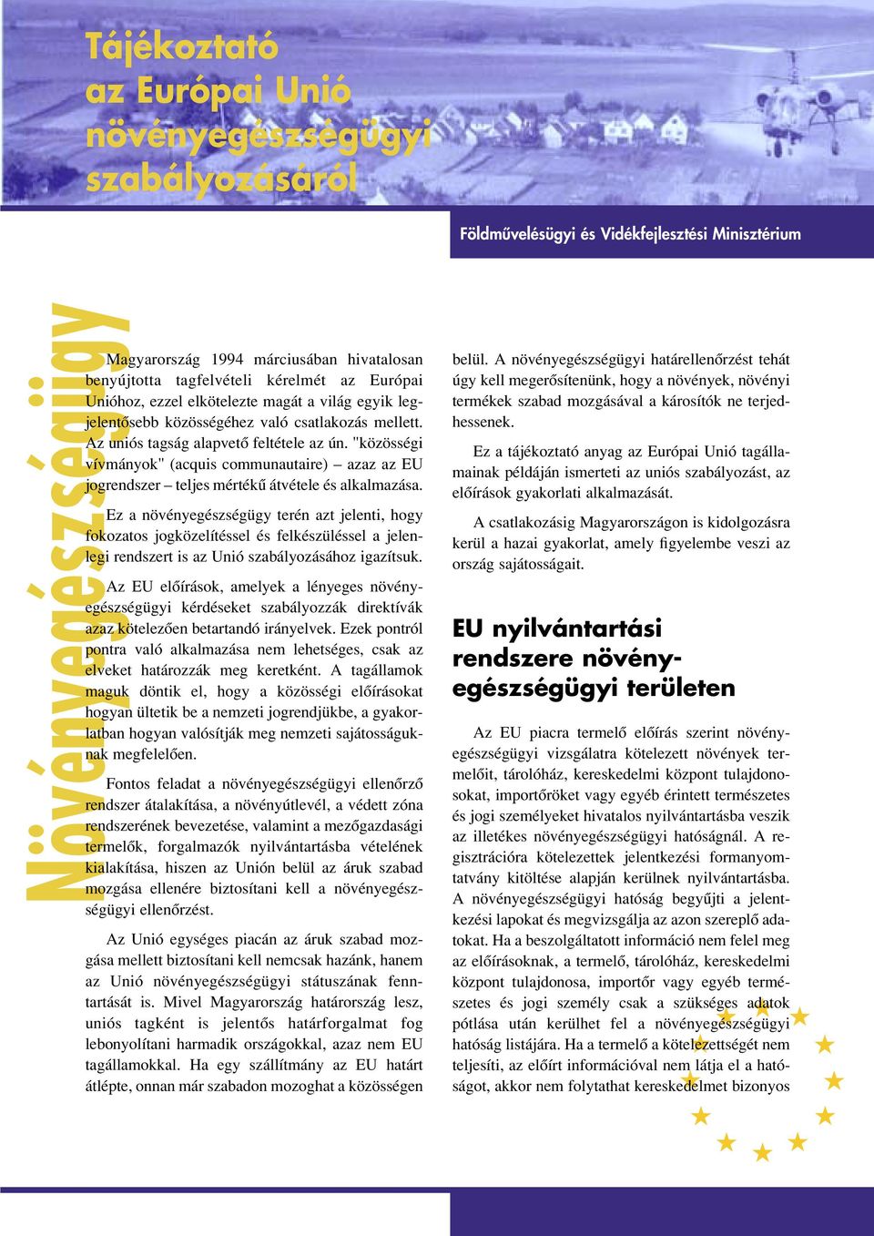 Növényegészségügy. Tájékoztató az Európai Unió növényegészségügyi  szabályozásáról. EU nyilvántartási rendszere növényegészségügyi - PDF Free  Download