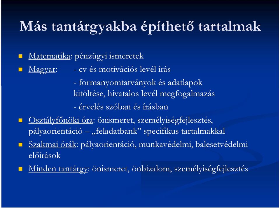 Osztályfőnöki óra: önismeret, személyiségfejlesztés, pályaorientáció feladatbank specifikus tartalmakkal