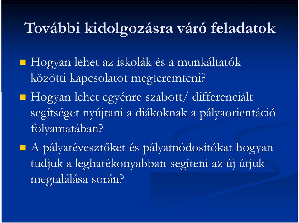 Hogyan lehet egyénre szabott/ differenciált segítséget nyújtani a diákoknak a