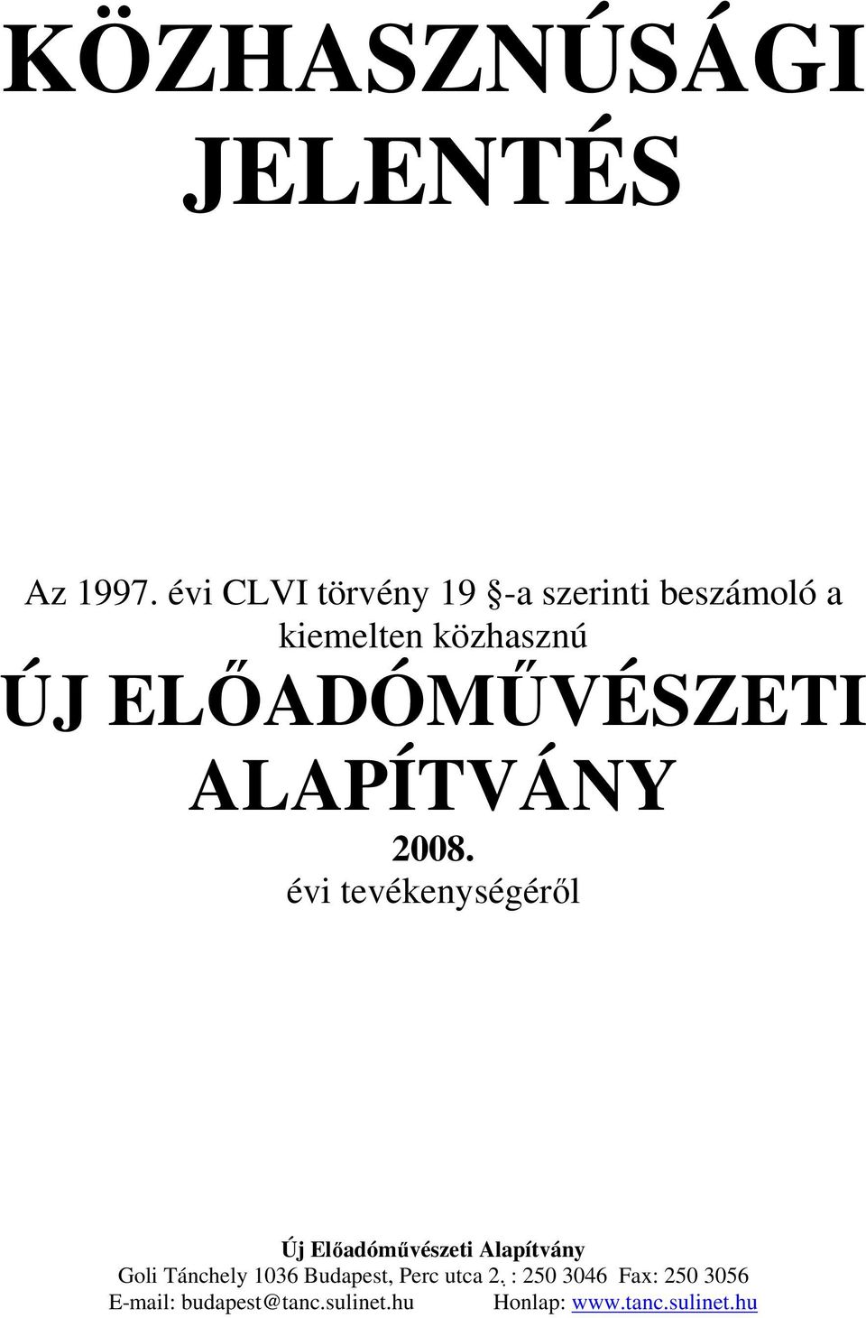 ELİADÓMŐVÉSZETI ALAPÍTVÁNY 2008.