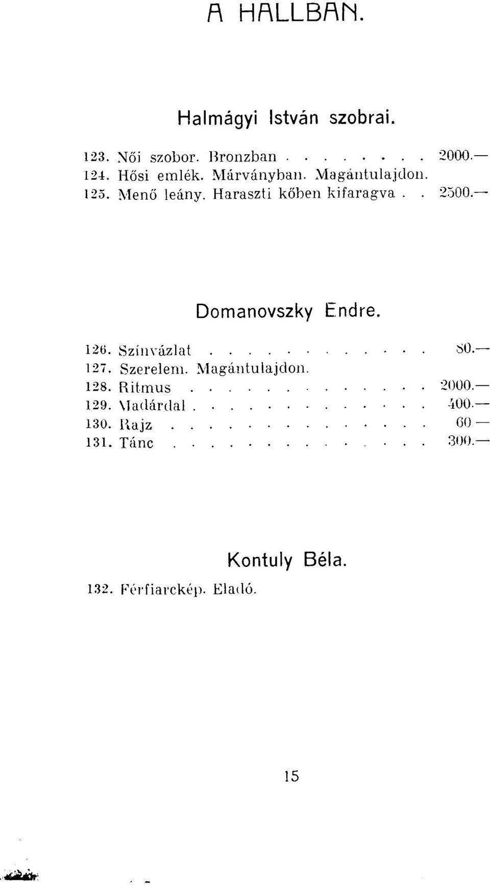 Domanovszky bndre. 126. Színvázlat 80. 127. Szerelem. Magántulajdon. 128.