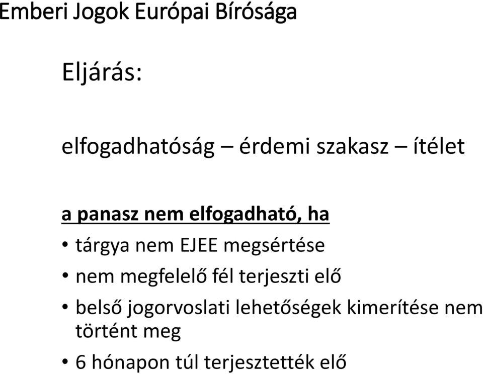 megsértése nem megfelelő fél terjeszti elő belső jogorvoslati