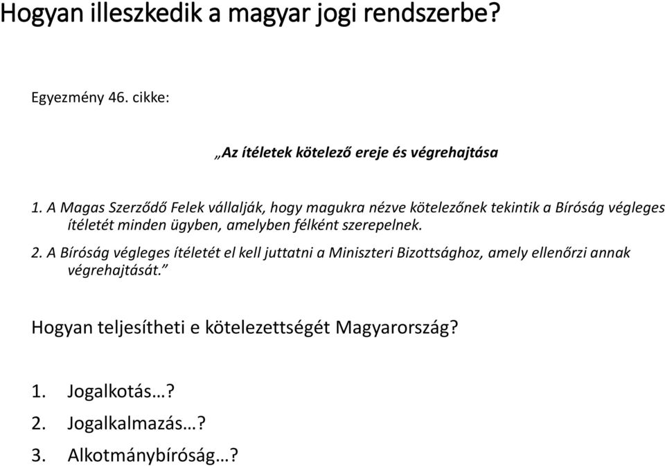 amelyben félként szerepelnek. 2.