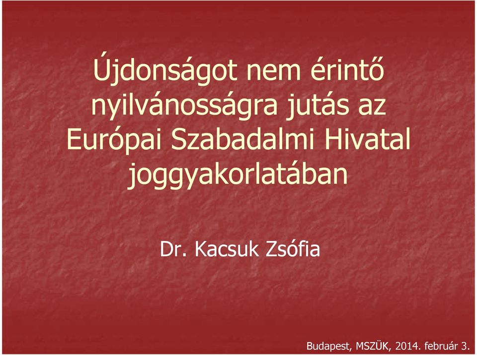 Szabadalmi Hivatal joggyakorlatában