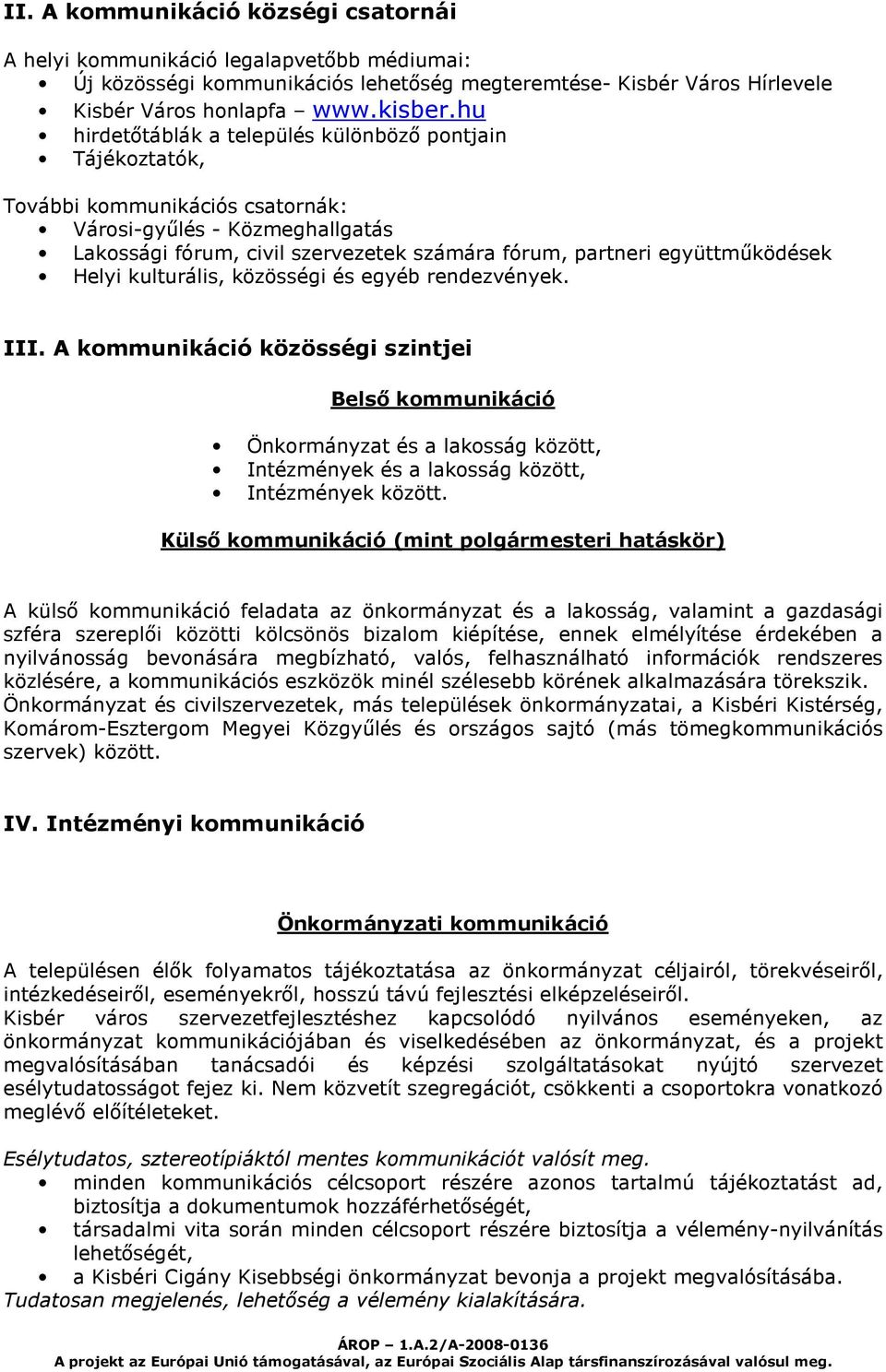 együttműködések Helyi kulturális, közösségi és egyéb rendezvények. III.