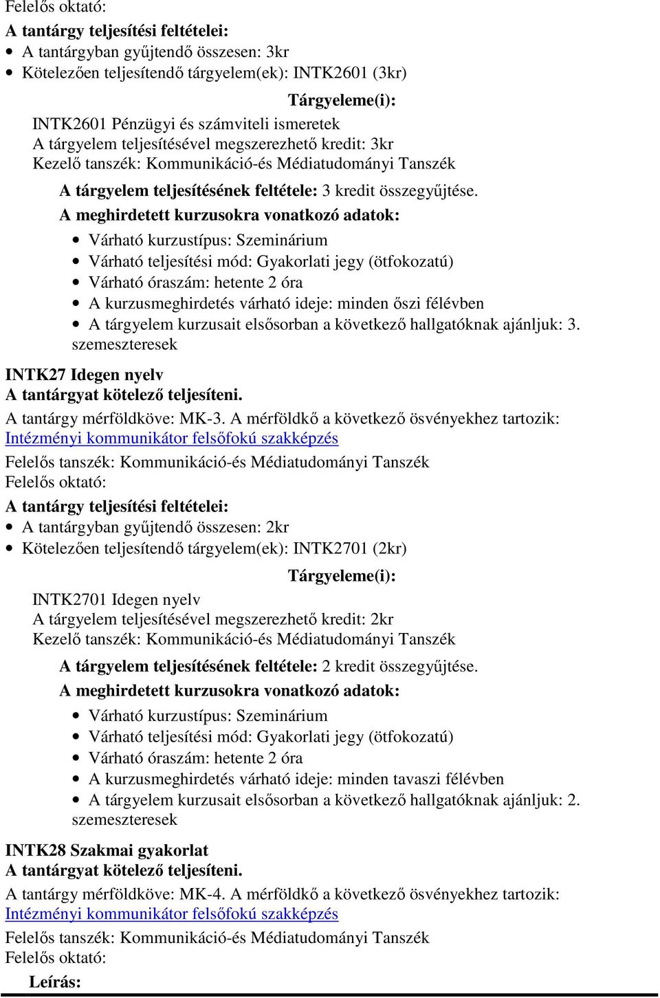 INTK27 Idegen nyelv A tantárgy mérföldköve: MK-3.