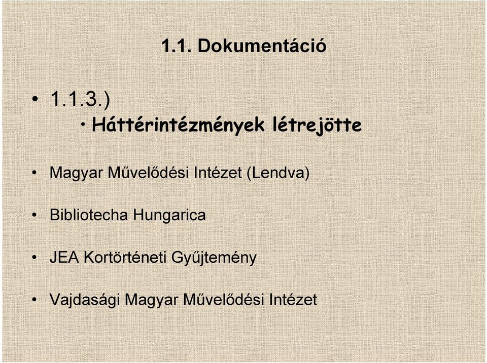 Művelődési Intézet (Lendva) Bibliotecha