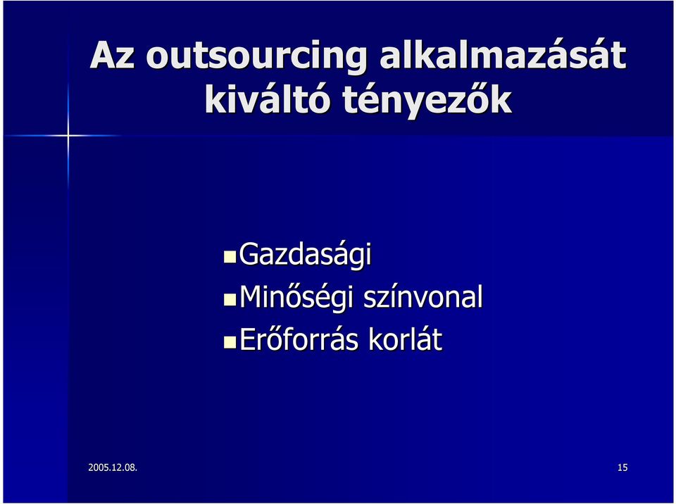 tényezk Gazdasági Minségi