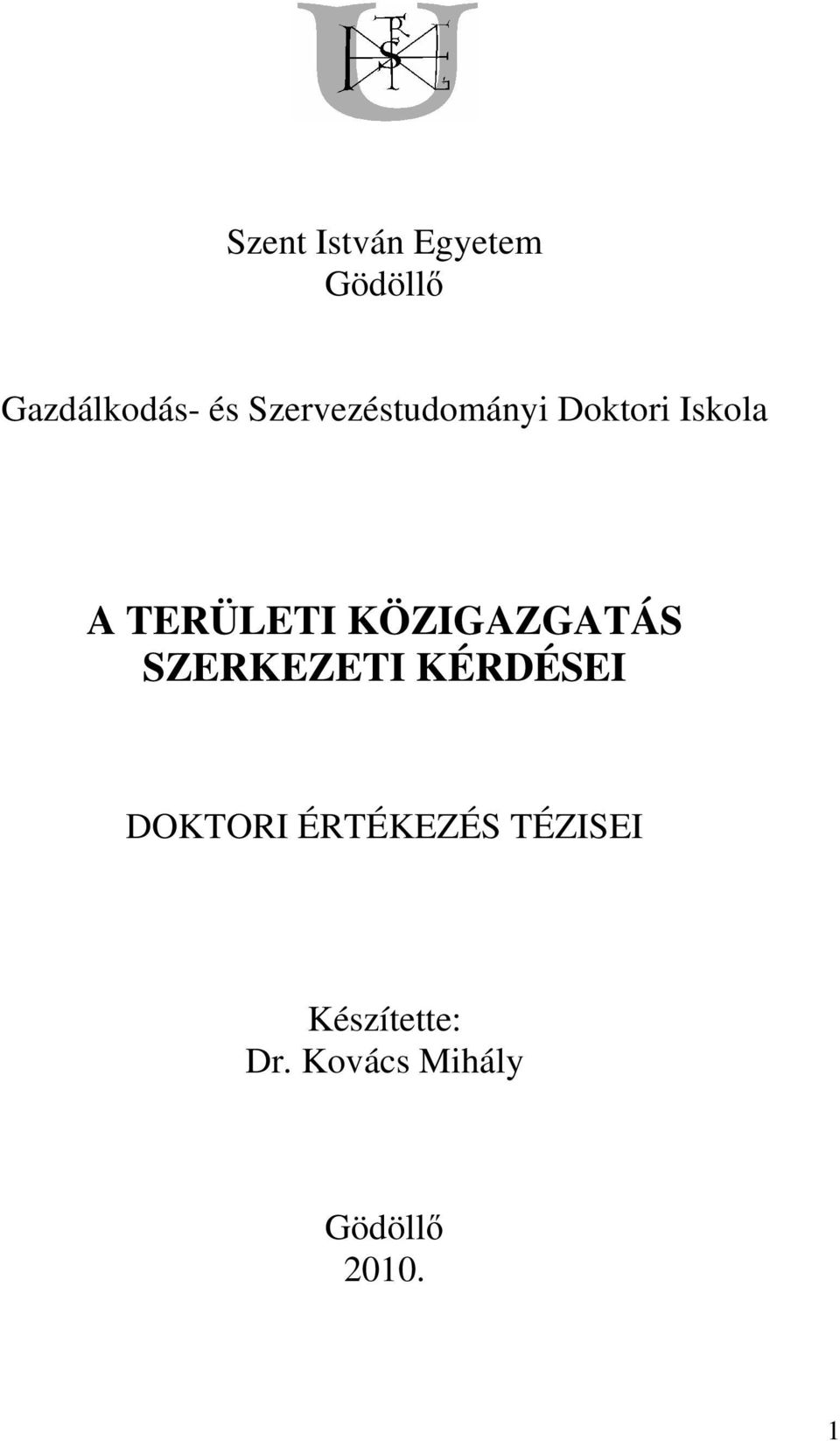 KÖZIGAZGATÁS SZERKEZETI KÉRDÉSEI DOKTORI