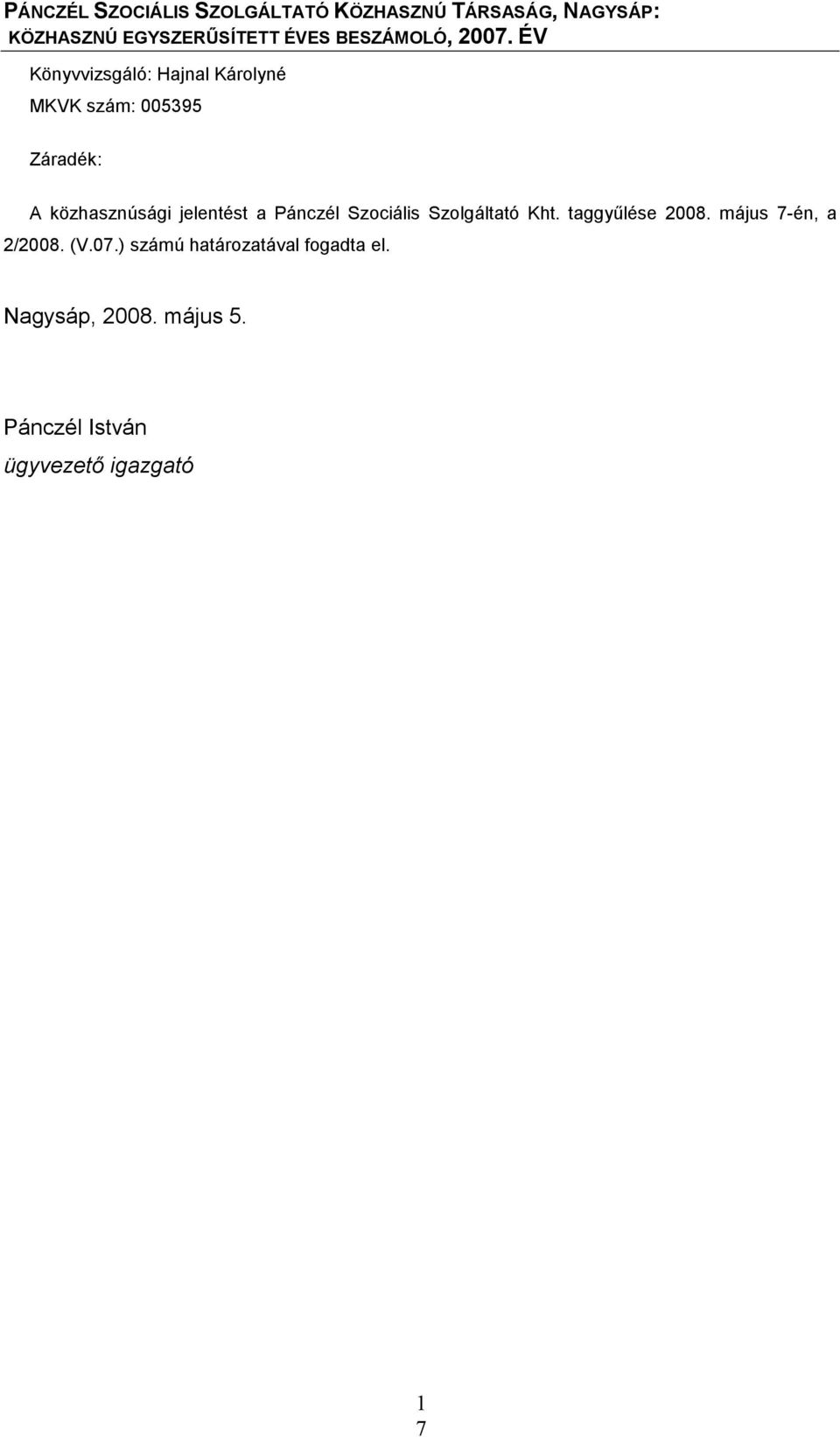 taggyűlése 2008. május 7-én, a 2/2008. (V.07.