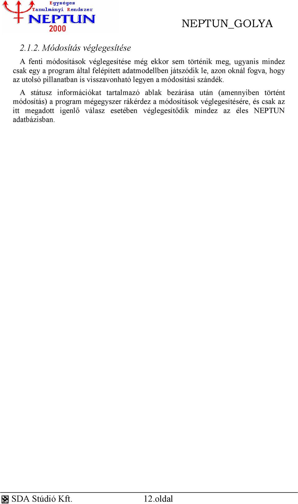 szándék.