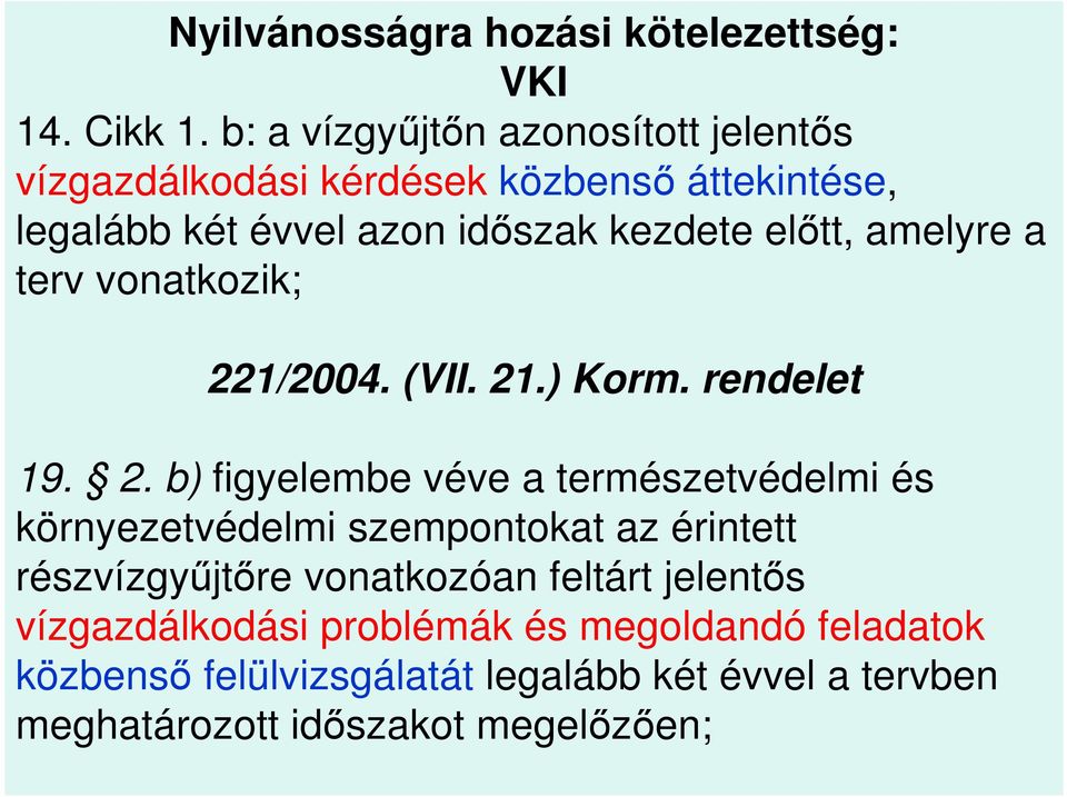 amelyre a terv vonatkozik; 22