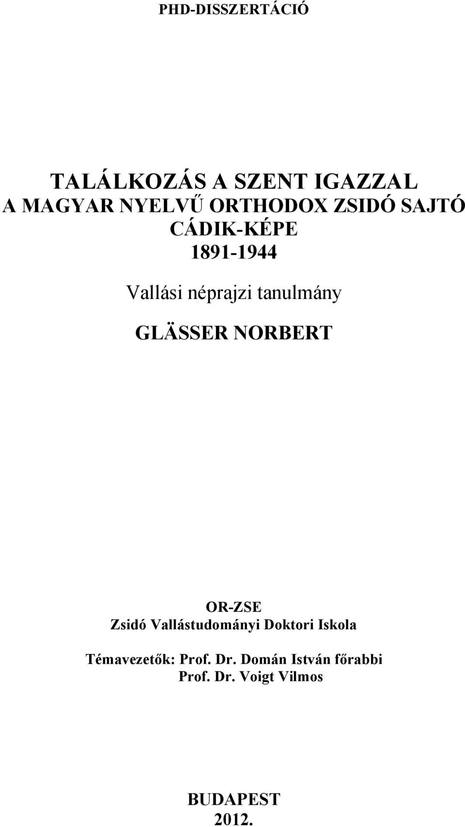 tanulmány GLÄSSER NORBERT OR-ZSE Zsidó Vallástudományi Doktori