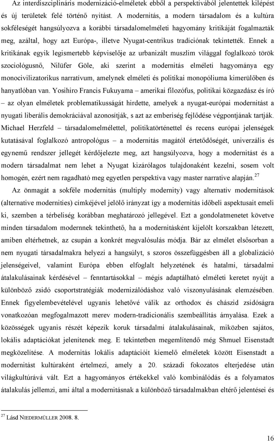 tradíciónak tekintették.
