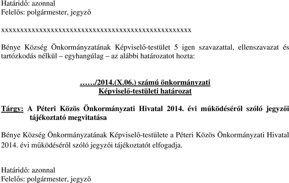 évi működéséről szóló jegyzői tájékoztató Bénye Község Önkormányzatának