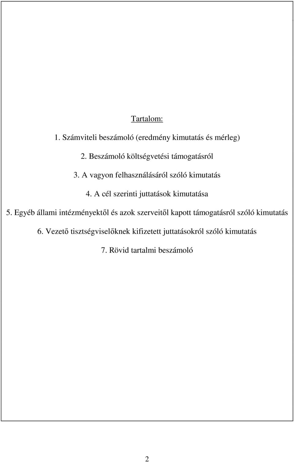 A cél szerinti juttatások kimutatása 5.