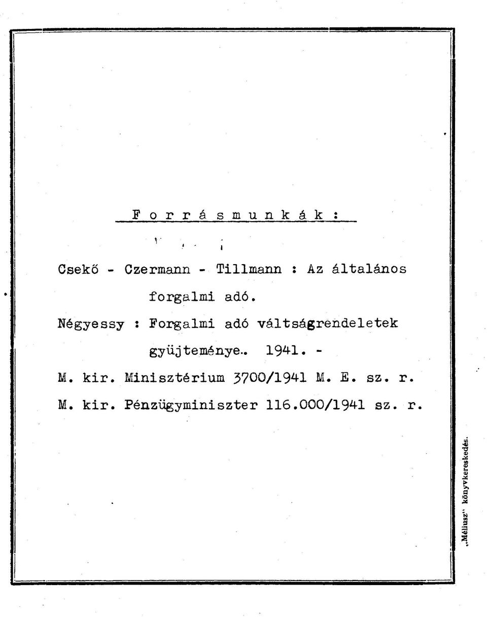 Négyessy :Forgalmi adó váltságrendeletek gyűjteménye.. 1941.