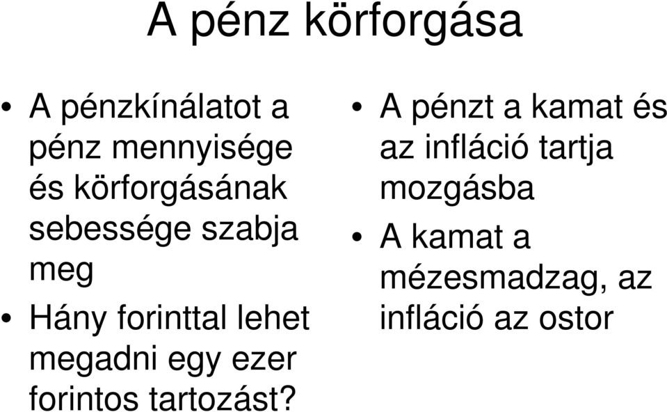 megadni egy ezer forintos tartozást?