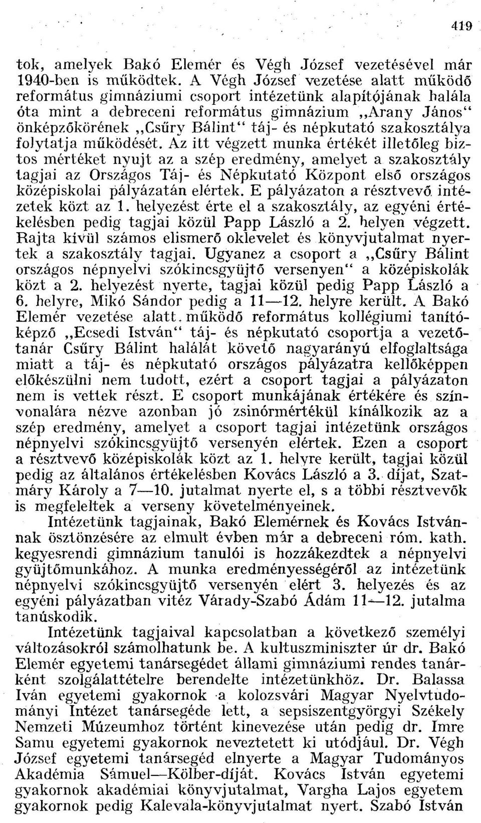 szakosztálya folytatja működését.